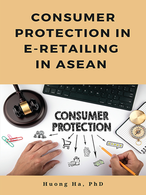 Title details for Consumer Protection in E-Retailing in ASEAN by Huong Ha - Available